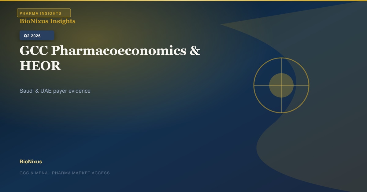 GCC Pharmacoeconomics: Health Economics, HTA Signals & Tender Evidence GCC Pharmacoeconomics: Health Economics, HTA Signals & Tender Evidence